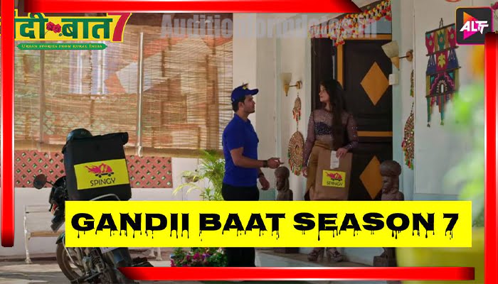 gandi baat season 7