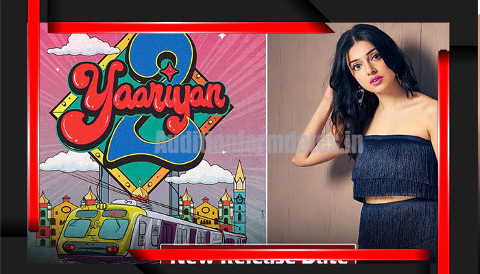 yaariyan 2 release date 2023