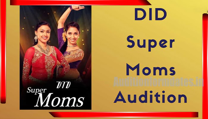 DID Super Moms Audition 2023